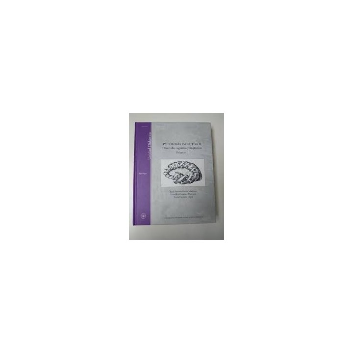 PSICOLOGÍA EVOLUTIVA II. DESARROLLO COGNITIVO Y LINGUISTICO. VOL. (I).